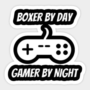 Boxer By Day Gamer By Night Sticker